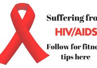 Suffering from AIDS - Follow for fitness tips here