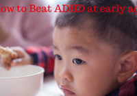 How to Beat ADHD at early age