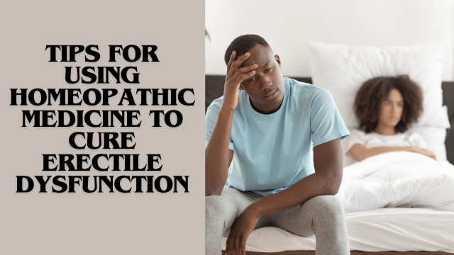 Homeopathic Medicine to Cure Erectile Dysfunction